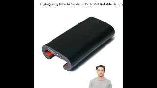 High-Quality Hitachi Escalator Parts: Get Reliable Handrail SDS