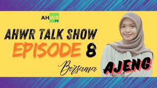 [AHWR TV] AHWR Talk Show Eps.8: Diajeng Ayu Sandra, Calon Notaris + Pinter + Ayu + Patissier = AJENG