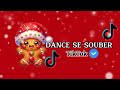 DANCE SE SOUBER ~ {TikTok} 2024🤍