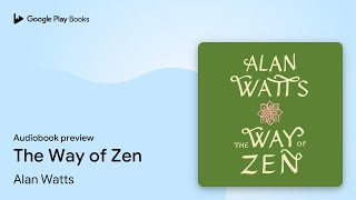 The Way of Zen by Alan Watts · Audiobook preview