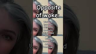 Antonym of Woke