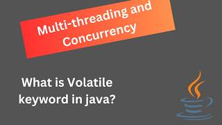 What is Volatile keyword in Java? | When should we use Volatile Keyword in java?
