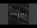 Shelved (feat. Ruin The Mind)