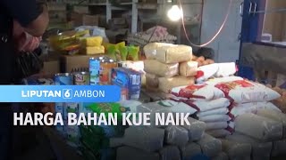 Puasa Makin Dekat, Penjualan Bahan Kue Mahal | Liputan 6 Ambon