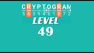 Cryptogram Level 49 Answers ✅ | Go Answer