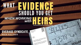 What Evidence Should You Get When Working Surplus Funds Claims With Heirs?