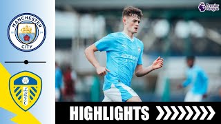 Manchester City 4-1 Leeds United | U 18 Premier League | Youth Football Highlight
