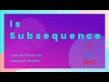 Solving the 'Is Subsequence' Problem in Java LeetCode 75 Study Plan