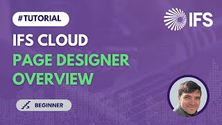 Page Designer Overview in IFS Cloud (TECH 01)
