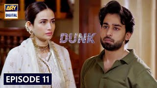 Dunk Episode 11 - Review  "Love Triangle" | Bilal Abbas Khan| Sana Javed | Nauman Ijaz | ARY Digital