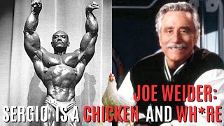 JOE WEIDER: Sergio Oliva is a \