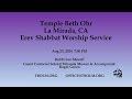 Erev Shabbat Worship Services 8/23/2024