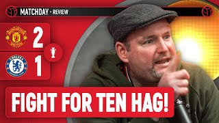 'Stick With Ten Hag!' | Andy Tate Reacts | Man United 2-1 Chelsea