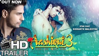 Aashiqui 3 Movie Official Trailer 2018 | Sidharth Malhotra | Alia Bhatt | Latest bollywood gossip