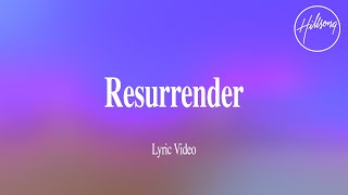 Resurrender (Lyric Video) - Hillsong Worship