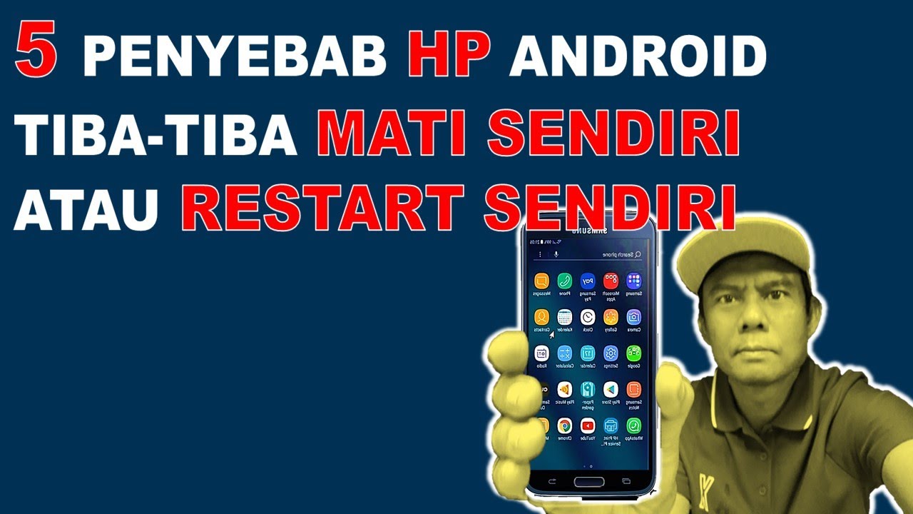 5 Penyebab HP Android Tiba Tiba Mati Sendiri Atau Restart Sendiri - YouTube