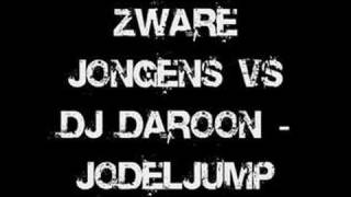 Zware Jongens vs DJ Daroon - Jodeljump