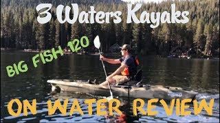 3 Waters Kayak Big Fish 120: On Water Review