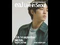 eaj live in seoul “when the rain stopped following me”