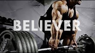 Gym Motivation Songs [GMS] - BELIEVER