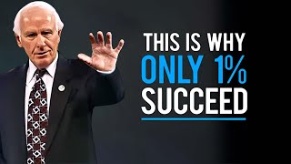 Jim Rohn - This Is Why Only 1% Succeed - Powerful Motivational Speech