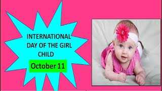 International Day of Girl Child 11 October 2020||Aim , Significance ,History ,Theme of the Day