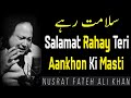 Salamat rahi teri aankhon ki masti | Nusrat Fateh Ali Khan | Super Hit Qawwali