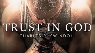 TRUST IN GOD - Christian Motivational Video (Ft Dr. Charles Swindoll)