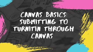 Canvas Basics: Turnitin Assignments on Canvas
