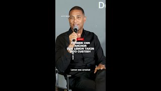 Former CNN anchor Don Lemon taken into custody