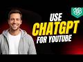 How To Use ChatGPT For Youtube [2026 Full Guide]