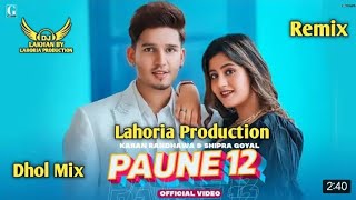 PAUNE 12  Dhol Remix  Karan Randhawa Ft. Dj Lakhan by Lahoria Production Remix Punjabi Songs 2021