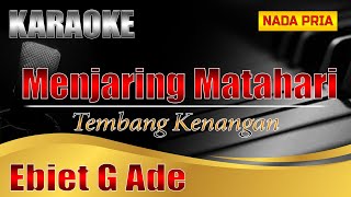 Menjaring Matahari | Kabut | Karaoke  | Ebiet G Ade | Karaoke nada Pria