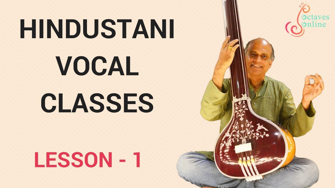 Hindustani Vocal - Lesson 1 - Introduction To Hindustani Classical ...