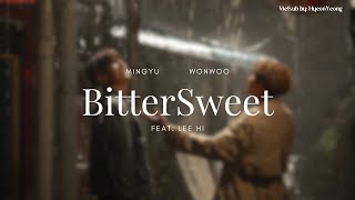 [Vietsub + Lyrics] Bittersweet - WONWOO X MINGYU (feat. Lee Hi)