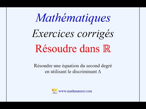 Exercice Corrigé : Résoudre Une équation Du Second Degré En Utilisant ...