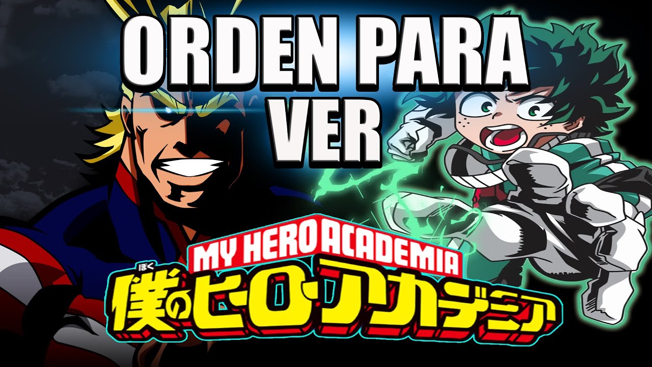 👉ORDEN PARA VER 🔴BOKU NO HERO ACADEMIA🔴 (2021) - YouTube