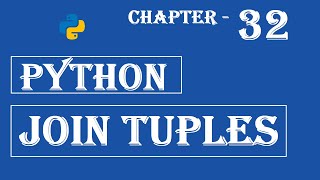 Join Tuples - Python Tutorial - w3Schools - Chapter-32 English