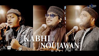 Kabhi Aye Naujawan Muslim | Mahmud Huzaifa x Mazharul Islam x Moeen Uddin