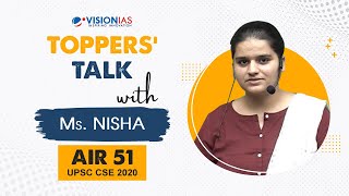 Toppers Talk with Nisha, Rank 51, UPSC Civil Services 2020