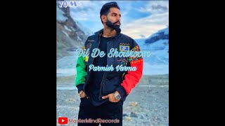 Dil Da Showroom (full Song) Parmish Varma | latest Punjabi song| new punjabi songs 2021