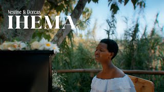 IHEMA- Vestine & Dorcas (Official Video 2025)