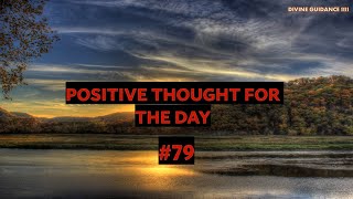 1 Minute To Start Your Day Right! MORNING MOTIVATION and Positivity! Positive Thought for Day 79