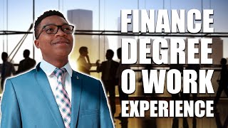 Graduating With A Finance Degree and Zero Work Experience