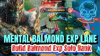 🔥 RAHASIA BALMOND EXP LANE SOLO RANK 2025! KUAT MENTAL DI LATEGAME \u0026 AUTO WIN! 💀 | MOBILE LEGENDS