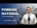 Buying A Home As a Foreign National (Foreign National Loan Program)