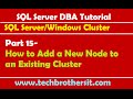 SQL Server DBA Tutorial 15- How to Add a New Node to an Existing Cluster