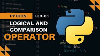 Logical and Comparison Operator | Python for Beginners