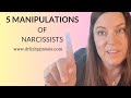 5 Manipulations of Narcissists  with Dr  Liz