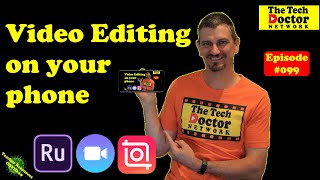 099: Video Editing on your mobile phone with Clips, InShot & Adobe Rush. (iOS & Android) #4Teachers
